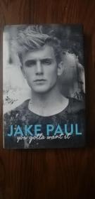 Jake paul you want gotta it