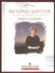 BEYOND JUPITER THE STORY OF PLANETARY ASTRONOMER HEIDI HAMMEL