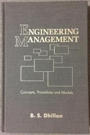 Engineering Management: Concepts, Procedures and Models