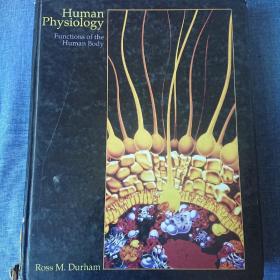 Human Physiology:Functions of the Human Body人体生理学:人体的功能