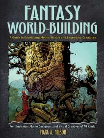 Fantasy World-Building 进口艺术 幻想世界建设:一本神话世界和传奇生物的指南