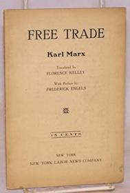 Free trade, an address delivered before the Democratic Association of Brussels, Belgium, January 9, 1848. Translated by Florence Kelley, with preface by Frederick Engels