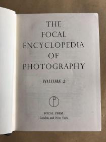 THE FOCAL ENCYCLOPEDIA OF PHOTOGRAPHY (Volume 2)（16开硬精装，一厚册）。