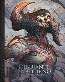 Dibujante Nocturno: The Art of Francisco Garcés (英语)夜间工匠的艺术