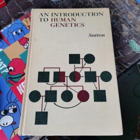 An Introduction to Human Genetics  简明人类遗传学