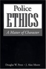 police ethics警察职业道德