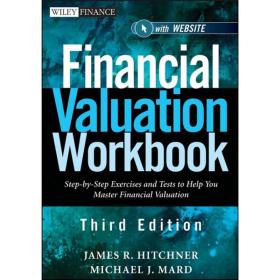 Financial Valuation Workbook[财务估值工作簿　第3版：帮助掌握金融评估分步练习与测试 + 指南网站]