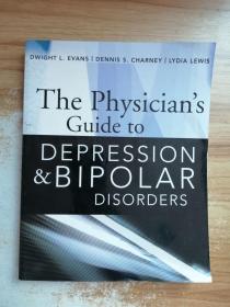 The Physician's Guide To Depression And Bipolar Disorders