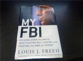 MY FBI:Bringing Down The Mafia, Investigating Bill Clinton, And Fighting The War On Terror 小16开硬精装  原版英法德意等外文书 图片实拍