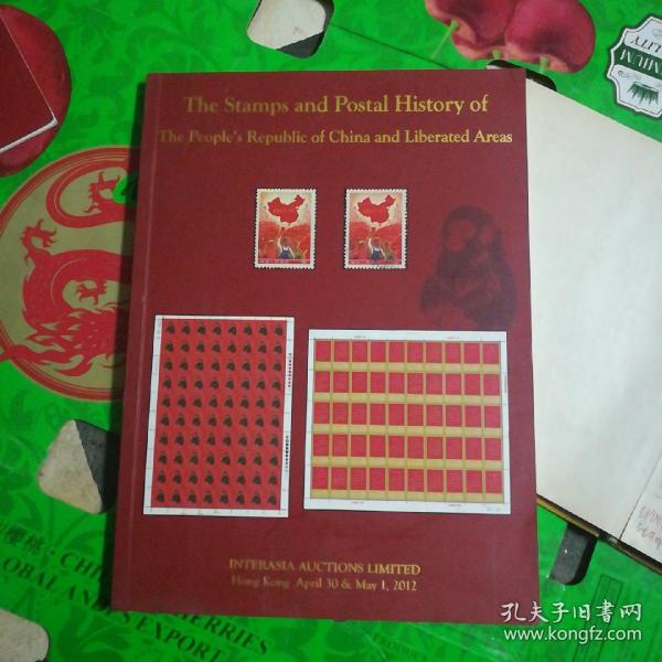 The stamps and postal history of The people's Republic of China and liberated areas ( 2012 )