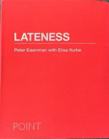 Peter Eisenman, Elisa Iturbe  埃森曼的新作与旧谈