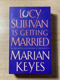 lucy sullivan is getting married BY MARIAN KEYES