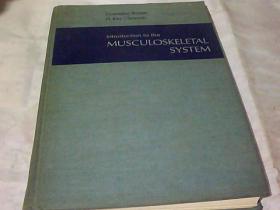 lntro duction to the MUSCULOSKELETAL SYSTEM    肌肉骨骼系统的导入