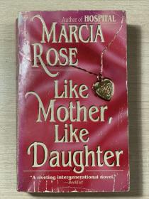 【英文原版小说】LIKE MOTHER LIKE DAUGHTER by Marcia Rose