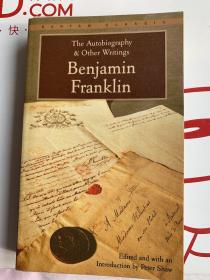 The Autobiography and Other Writings本杰明富兰克林自传和其他著作