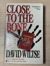 【英文原版小说】CLOSE TO THE BONE by DAVID WILTSE