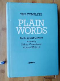 The complete Plain Words 作者:By sie ernest gowers Revised edition by sidney Greenbaum and Janet Whitcut 出版社:Hmso ISBN:0117011215