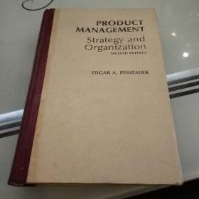 PRODUCT MANAGEMENT STRATEGY AND ORGANIZATION