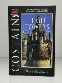 High Towers by Thomas Costain （加拿大文学之历史小说）英文原版书
