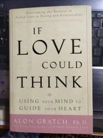 If Love Could Think：Using Your Mind to Guide Your Heart 英文原版 24開(kāi)布脊精裝+書(shū)衣