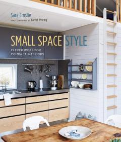 Small Space Style 进口艺术 小空间风格 紧凑空间的巧妙室内设计