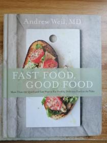 Fast Food, Good Food: More Than 150 Quick and Easy Ways to Put Healthy, Delicious Food on the Table