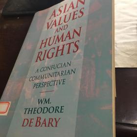 Asian Values and Human Rights：A Confucian Communitarian Perspective