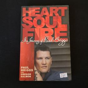 Heart Soul Fire: The Journey of Paul Briggs