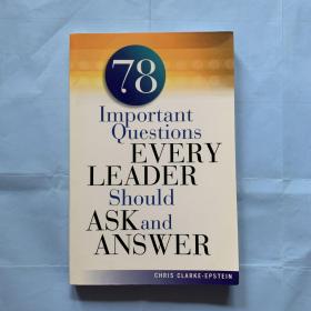 78 Important Questions Every Leader Should Ask and Answer