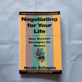 Negotiating for Your Life: New Success Strategies for Women (The National Association for Female Executives Professional Library)