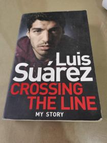 Luis Suarez：Crossing the Line - My Story