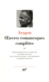 LOUIS ARAGON Oeuvres romanesques complètes, tome III 路易·阿拉贡 小说全集第三卷 LA PLEIADE 七星文库 法语/法文原版 小牛皮封皮 23K金书名烫金 36克圣经纸可以保存几百年不泛黄