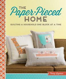 Paper-Pieced Home: Quilting a Household One Block at a Time 纸艺拼被