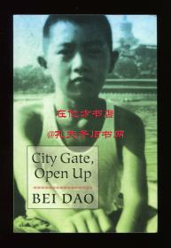 【签名本】北岛《城门开》英文译本（City Gate, Open Up），杨君磊翻译，2017年初版平装，北岛签赠美国诗人查尔斯·伯恩斯坦