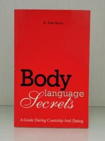 肢体语言的秘密      Body Language Secrets: A Guide During Courtship & Dating by R. Don Steele（两性）英文原版书
