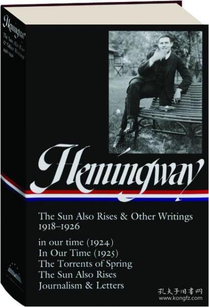 预售欧内斯特·海明威 ：《太阳照常升起》和其他著作美国文库版 Ernest Hemingway: The Sun Also Rises & Other Writings 1918-1926