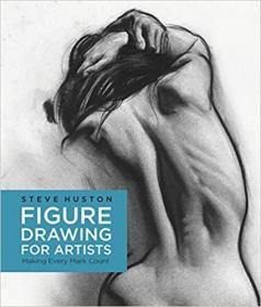 Figure Drawing for Artists: Make Every Mark Count (英语) 艺术家的人物画：让每一个标记都有价值