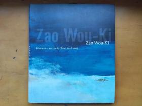 (大开本画册)Zao Wou-Ki : Peintures et encres de Chine, 1948-2005 赵无极 法文原版