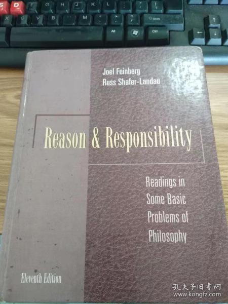 Reason&Responsibility:Reading in Some Basic Problems of Philosophy(Eleventh Edition）