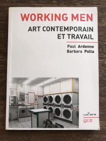 工人：当代艺术与工作 Working Men : Art contemporain et travail (Français) Broché – 8 janvier 2009