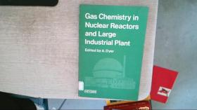 Gas Chemistry in Nuclear Reactors and Large Industrial Plant