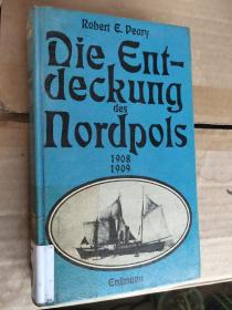 Die Entdeckung des Nordpols  <走进北极>  德文原版插图本 纪实作品   精装大32开