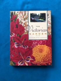 The Victorian Garden-维多利亚花园  （16开 精装 有护封 铜版纸彩印）