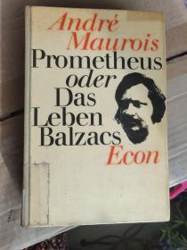 Prometheus oder Das Leben Balzacs  <普罗米修斯还是活着的巴尔扎克>  德文 精装小16开 598页
