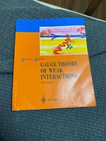 Gauge Theory of Weak Interactions 国外原版