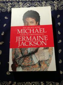 Jermaine Jackson：《You Are Not Alone: Michael, Through a Brother's Eyes》 杰曼·杰克森： 《迈克，你并不孤单：(迈克·杰克逊的)三哥眼中的迈克尔·杰克逊》 (英文原版)