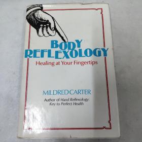 BODY REFLEXOLOGY : Healing at Your Fingertips