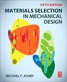 预订  Materials Selection in Mechanical Design  英文原版  产品设计中的材料选择 原书第5版 (英)迈克尔 F.阿什比(Michael F.Ashby)