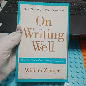 On Writing Well, 30th Anniversary Edition：The Classic Guide to Writing Nonfiction