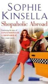 Shopaholic Abroad购物狂出国，苏菲·金索拉作品，英文原版